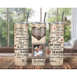 Butterfly Memorial 20 oz Skinny Tumbler Png, Missing You Always Custom Photo Glitter Tumbler For Loss Of Dad, Tumbler Wr