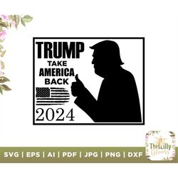 trump take america back svg, trump 2024 svg, trump love svg, Trump 2024 png, Take America Back, Republican, 2024 Electio
