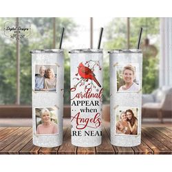Memorial 20oz Skinny Tumbler Sublimation PNG, Cardinals Appear When Angels Are Near Sympathy Gift For Loss Of Loved One,