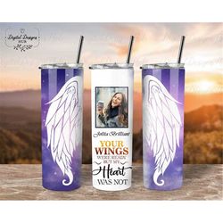 Personalized Memorial Photo Tumbler Wrap PNG, Your Wings Were Ready Picture Sublimation Tumbler Gift For Loss Of Mom, 20