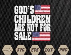 God's Children Are Not For Sale Funny Political Svg, Eps, Png, Dxf, Digital Download