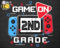 Game On 2nd Grade Png, Back to School png for Gamers, First Day of School for Gamers, 2nd Grade Png, Funny Gaming, Video