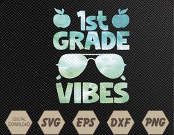 Back To School 1st Grade Vibes First Day Of School Teachers Svg, Eps, Png, Dxf, Digital Download