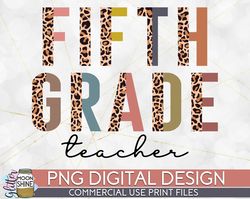 Fifth Grade Teacher Half Leopard PNG Print File for Sublimation Or Print, Printable, Virtual Teacher, Teaching Designs,