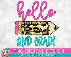 Hello 2nd Grade Leopard PNG Print File for Sublimation Or Print, DTG, Second Grade Sublimation, School Designs, Back to