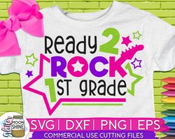 Ready 2 Rock First Grade svg eps png cutting files for silhouette cameo cricut, Back to School, First Day of school, Tea