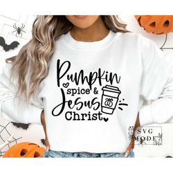 Pumpkin Spice & Jesus Christ SVG PNG, Fall Vibes Svg, Sweater Weather Svg, Thankful Svg, Pumpkin Spice Svg, Hello Fall S