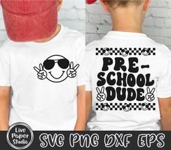 Preschool Dude Svg, Preschool Svg, Preschool Teacher Svg, Pre K Svg, Back To School Svg, Preschool Crew, Kids Shirt, Dig