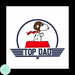 Top Dad Snoopy Pilot Svg, Fathers Day Svg, Father Svg, Dad Svg, Dad Gift Svg, Dad Love Svg, Top Dad Svg, Snoopy Svg, Pea