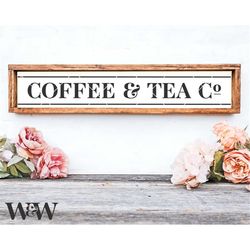 coffee & tea co svg | coffee sign svg | coffee bar svg | farmhouse sign svg | kitchen svg | tea svg | tea sign svg | rus