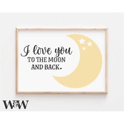 I Love You To The Moon And Back SVG | Nursery Sign Cut File | Baby and Kids Room | Moon and Stars Design | Family Saying