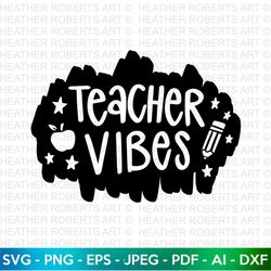 Teacher Vibes SVG, Teachers Day Svg, Teacher Gift, Teacher Shirt svg, Teacher Quote svg, Teacher Sayings, Cricut Cut Fil