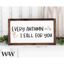 Every Autumn I Fall For You SVG | Home Decor Cut File | Leaves Design | Romantic Saying | Love Quote | Stencil Wood Sign