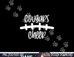 Cougars Cheer School Spirit Football Team Mascot Game Night png, sublimation copy