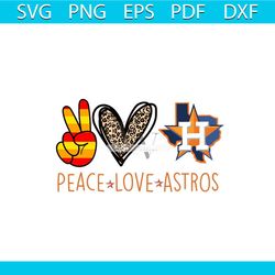 Peace Love Astros Svg, Sport Svg, Sport Logo Team Svg, Sport Lover Svg, baseball Logo Team Svg, Houston Astros Svg, Hous