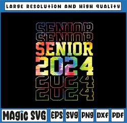Senior 2024 Class of 24 High School College Graduation Png, Senior 2024 Tie Dye Png,  Back To School Png, Digital