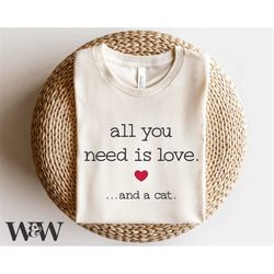 All You Need Is Love And A Cat SVG | Valentine's Day SVG | Valentine Shirt SVG | Funny Valentine Svg | Cat Mom Svg | My