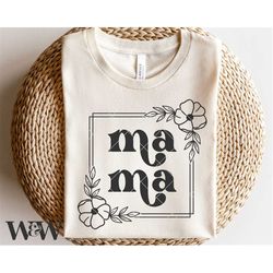 mama svg | boho mama svg | mother's day svg | mom shirt svg | mama square box  svg | flower mama svg | mom mode svg | cr