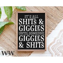 It's All Shits & Giggles Svg | Bathroom Cut File | Washroom Design | Funny Saying | Powder Room Digital | Farmhouse Deco