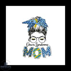 Down Syndrome Mom Svg, Awareness Svg, Down Syndrome Day Svg, Mom Svg, Love Mom Svg, Down Syndrome Gift Svg, Down Syndrom