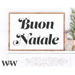Buon Natale SVG | Italian Christmas Cut File | Holiday Stencil Wood Sign | Winter Home Decor Design | Family Saying | Di
