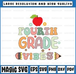 Back To School Fourth Grade Vibes Student Teacher Svg, Retro Teacher Life Svg, Back To School Png, Digital Download