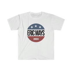 Eric Mays T shirt  Point of order  Eric Mays for Presid