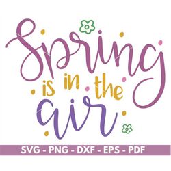 Spring in the air svg, Spring svg files for cricut and silhouette, Spring clipart, cut files, Instant download