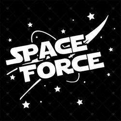 Space Force Shirt Svg, Funny Shirt Svg, Movies Shirt Svg, Starwars Shirt Svg, Png, Dxf, Eps