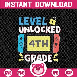 Level 4th Grade Unlocked Back To School First Day Svg, Game Controller 4th Grade Svg, Back To School Png, Digital