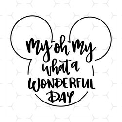 My Oh My, What A Wonderful Day,svg