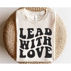 Lead with love svg, Teacher life svg, Favorite teacher shirt svg, Best teacher svg, Teacher appreciation, Teacher quotes
