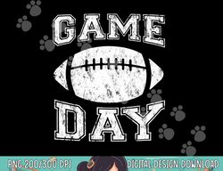 Game Day Football Tailgate png, sublimation for Fans copy