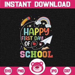 Happy First Day Of School Svg, Kindergarten Teacher Svg, Teacher Appreciation Svg, Back To School Png, Digital Download