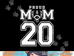 Custom Proud Football Mom Number 20 Personalized For Women png, sublimation copy