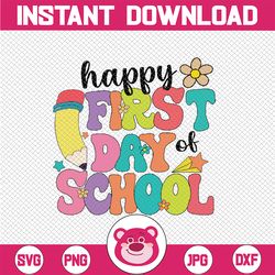 Happy First Day of School Svg, Welcome Back To School Svg, Back to school svg, Digital Download