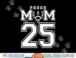 Custom Proud Football Mom Number 25 Personalized For Women png, sublimation copy