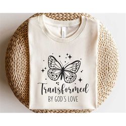 Transformed by God's love svg, Butterfly svg, Christian shirt svg, Modern butterfly svg, Positive sayings svg, Religious