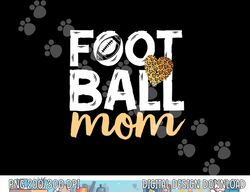 Cute Football Mom png, sublimation copy