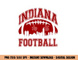 College University style Indiana Football Sports Fan Gift png, sublimation copy