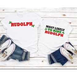 Most Likely To Ride Rudolph SVG, Couples Christmas Shirts, Matching Christmas Shirts, Funny Couples Shirt, Gift, Christm