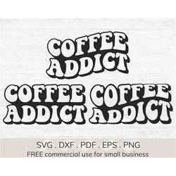 Coffee addict svg, Wavy coffee svg, Coffee shirt svg, Coffee lover svg, Iced coffee png, Vintage vector svg