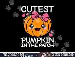 Cutest Pumpkin In The Patch Funny Halloween Thanksgiving png,sublimation copy