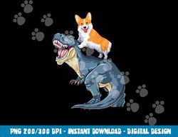 Corgi Riding Dinosaur T Rex Dog Funny Corgi Space Kids Boys  png, sublimation copy