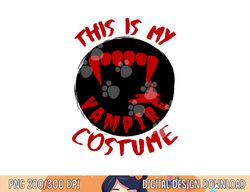 Halloween Costume This is my Vampire Costume Vampire Mouth png, sublimation copy