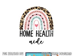 Home Health Aide Home Health Nurse healthcare Appreciation  png, sublimation copy