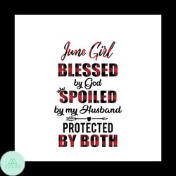 June Girl Blessed By God Svg, Trending Svg, Girl Gift Svg, Cute Girlfriend Quotes Svg, Hubby Quotes Svg, Love My Husband