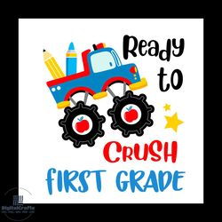 Back To School Shirt Svg Ready To Crush First Grade Vector, Cute Gift For Kindergarten Svg Diy Craft Svg File For Cricut