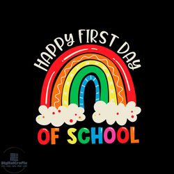 Happy First Day Of School Rainbow Vector Shirt For Kid Svg, Cute Gift For Kindergarten Svg Diy Craft Svg File For Cricut