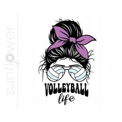 Volleyball Life Svg | Volleyball Messy Bun Svg Cut Files | Volleyball Vibes Svg Shirt Printable Cricut Silhouette | Voll